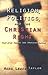 Religion, Politics, and the Christian Right by Mark Lewis Taylor