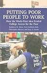 Putting Poor People to Work: How the Work-First Idea Eroded College Access for the Poor