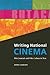 Writing National Cinema: Film Journals and Film Culture in Peru (Interfaces: Studies in Visual Culture)