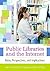 Public Libraries and the Internet: Roles, Perspectives, and Implications