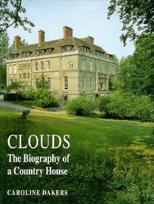 Clouds: Biography of a Country House (Hardcover)