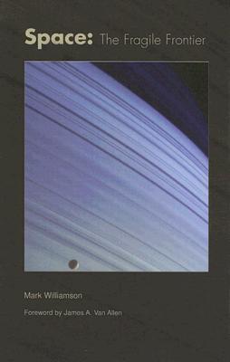 Space: The Fragile Frontier (Hardcover)