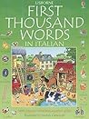First Thousand Words in Italian by Heather Amery