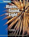 Glencoe Science: Waves, Sound, and Light, Student Edition (GLEN SCI: SOUND & LIGHT) Glencoe Science: Waves, Sound, and Light, Student Edition (GLEN SCI: SOUND & LIGHT)