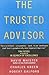 The Trusted Advisor by D.H. et al Maister