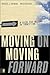 Moving On---Moving Forward by Michael J. Anthony