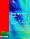 School Behaviour and Families (Frameworks for Working Together)