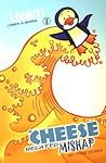 A Cheese Related Mishap and Other Stories