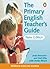 The Primary English Teacher's Guide by Jean Brewster