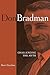 Don Bradman: Challenging the Myth