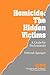 Homicide: The Hidden Victim...