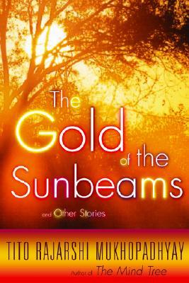 The Gold of the Sunbeams: And Other Stories (Hardcover)