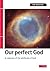 Our perfect God by Tim Shenton