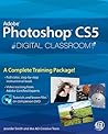 Adobe Photoshop CS5 Digital Classroom by Jennifer   Smith