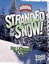 Stranded in the Snow!: Eric Lemarque's Story of Survival (Edge Books: True Tales of Survival)