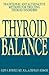 Thyroid Balance: Traditiona...
