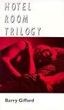 Hotel Room Trilogy Hotel Room Trilogy
