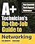 A+ Technician's On-the-Job Guide to Networking