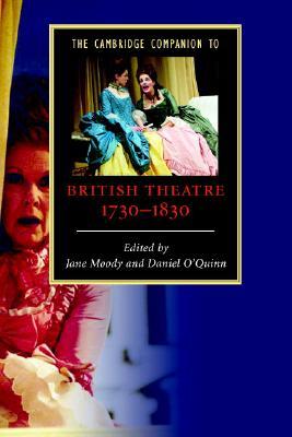 Camb Comp Brit Theatre 1730-1830 (Cambridge Companions to Literature)