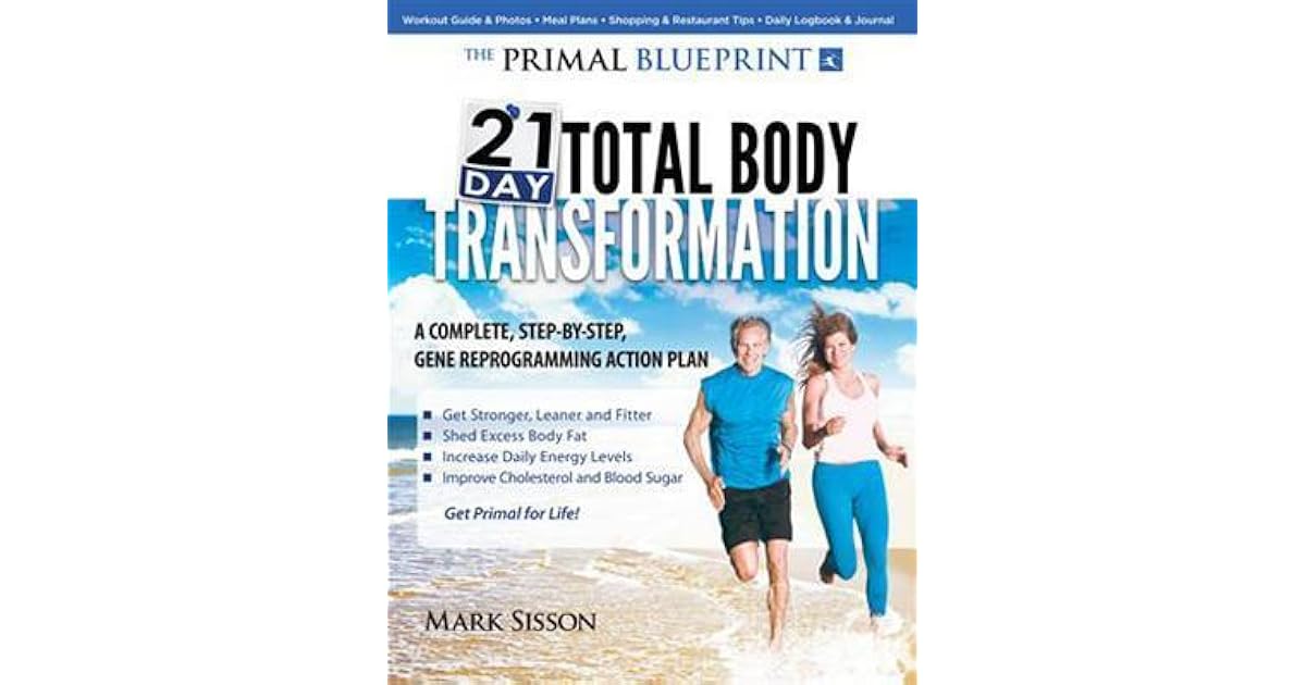 The Primal Blueprint 21Day Total Body Transformation A complete, step