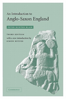 An Introduction to Anglo-Saxon England (Paperback)