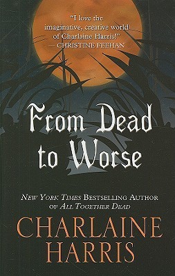 From Dead to Worse