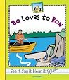 Bo Loves to Row (Rhyme Time) Bo Loves to Row (Rhyme Time)