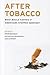 After Tobacco: What Would H...