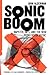 Sonic Boom by John Alderman