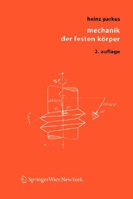 Mechanik der festen Körper (German Edition)