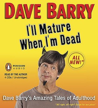 I'll Mature When I'm Dead