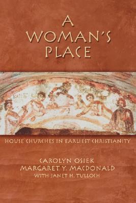 A Woman's Place: House Churches In Earliest Christianity (Paperback)