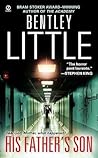 His Father's Son by Bentley Little His Father's Son by Bentley Little