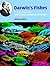 Darwin's Fishes: An Encyclopedia of Ichthyology, Ecology, and Evolution