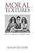 Moral Textures by Maria Pia Lara