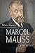 Marcel Mauss: A Biography