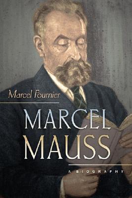 Marcel Mauss: A Biography (Hardcover)