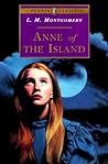 Anne of the Island by L.M. Montgomery Anne of the Island by L.M. Montgomery