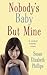 Nobody's Baby But Mine (Chicago Stars, #3) by Susan Elizabeth Phillips