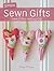 Simple Sewn Gifts: Stitch 2...