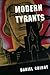 Modern Tyrants by Daniel Chirot