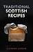 Traditional Scottish Recipes (Waverley Scottish Classics)