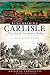 Remembering Carlisle by Joseph David Cress