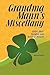 Grandma Mann's Miscellany by Margaret Mann