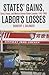 States' Gains, Labor's Losses by Dorothy J. Solinger