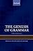 The Genesis of Grammar: A Reconstruction (Oxford Studies in the Evolution of Language)