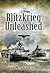 Blitzkrieg Unleashed: The German Invasion of Poland 1939