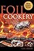 Foil Cookery (Cooking without Pots and Pans)