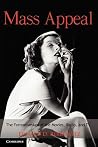 Mass Appeal: The Formative Age of the Movies, Radio, and TV Mass Appeal: The Formative Age of the Movies, Radio, and TV