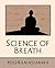 Science of Breath by William Walker Atkinson